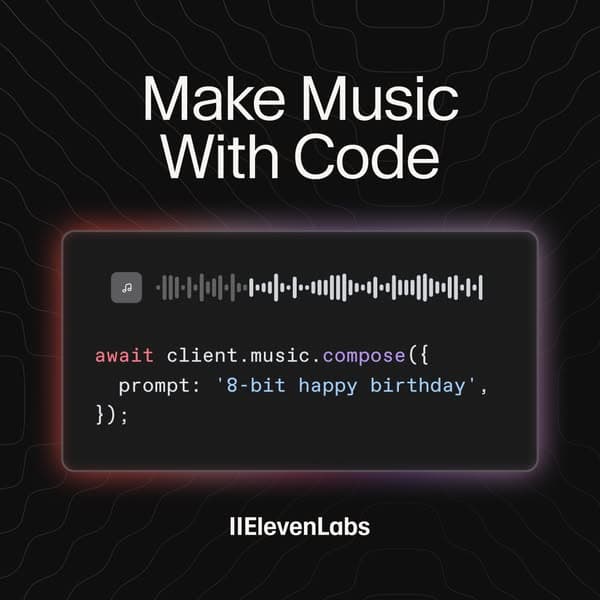 A dark-themed 600x600 banner with subtle wavy lines and a glowing code snippet that reads "await client.music.compose({ prompt: '8-bit happy birthday' });" below the white headline "Make Music With Code" and the ElevenLabs logo at the bottom.