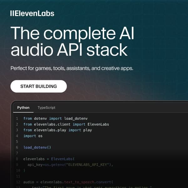 A dark teal and black banner for ElevenLabs shows the headline "The complete AI audio API stack" with supporting text "Perfect for games, tools, assistants, and creative apps." and a white call-to-action button reading "START BUILDING," above a code snippet in Python.