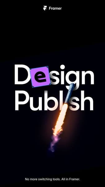 A vertical black banner with the Framer logo at top, bold white text "Design Publish" with the letter "e" highlighted in a purple square and a rocket launching from the letter "i", and small text at the bottom saying "No more switching tools. All in Framer.