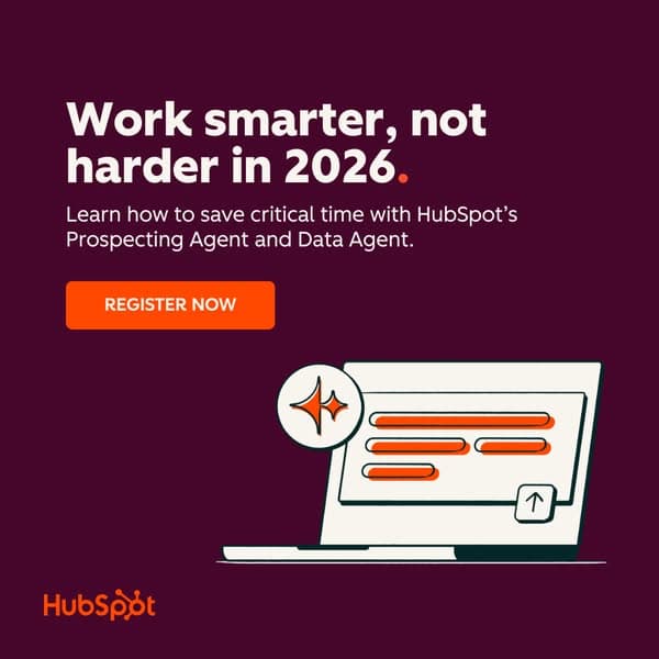 A purple advertising banner with white and orange text says, "Work smarter, not harder in 2026. Learn how to save critical time with HubSpot’s Prospecting Agent and Data Agent," with an orange "Register Now" button and a simple illustration of a laptop.