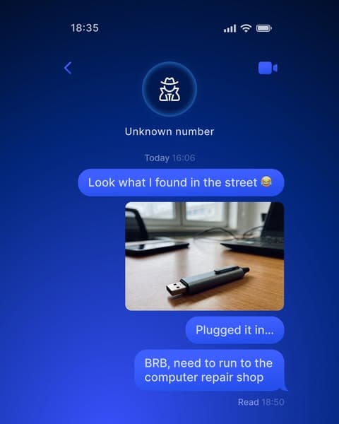 A blue-themed smartphone text message screen shows a conversation from an unknown number with texts saying, "Look what I found in the street 😂," a photo of a USB drive, "Plugged it in...," and "BRB, need to run to the computer repair shop," with no visible CTA.