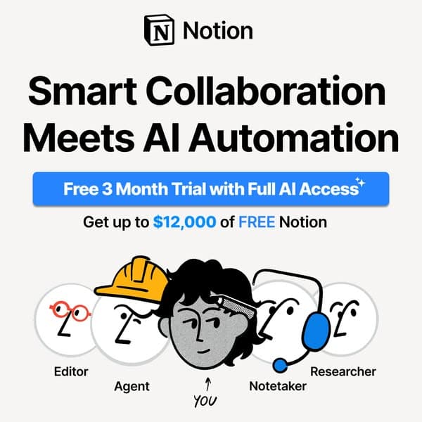 Notion banner with a white background, logo at the top, bold headline "Smart Collaboration Meets AI Automation," a blue button stating "Free 3 Month Trial with Full AI Access," and text below offering "Get up to $12,000 of FREE Notion," featuring cartoon faces labeled Editor, Agent, You, Notetaker, and Researcher.