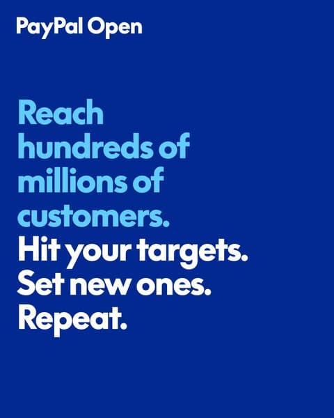 A PayPal Open advertising banner with a solid blue background and bold text reading "Reach hundreds of millions of customers. Hit your targets. Set new ones. Repeat." in light blue and white.