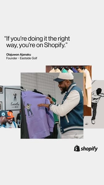 Advertising banner with a light gray background, featuring a photo of a man holding a purple sweatshirt with a golf-themed design, headline text saying "If you're doing it the right way, you're on Shopify." attributed to Olajuwon Ajanaku, Founder of Eastside Golf, and a Shopify logo at the bottom right.