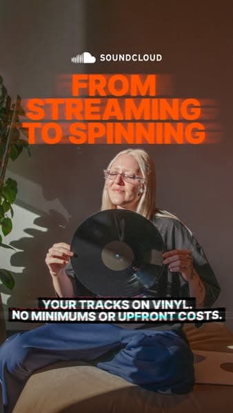 A vertical SoundCloud banner with a woman holding a vinyl record in a sunlit room, text reads "FROM STREAMING TO SPINNING" in large orange letters and below in white text "YOUR TRACKS ON VINYL. NO MINIMUMS OR UPFRONT COSTS.