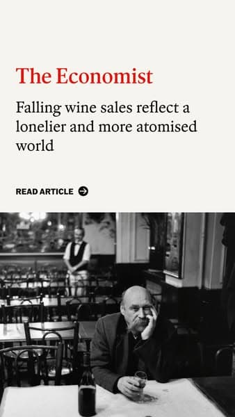The Economist banner with a clean white background top half and black and white photo of a lonely man in a nearly empty restaurant in the bottom half, text reads “Falling wine sales reflect a lonelier and more atomised world” with a “READ ARTICLE” call to action.