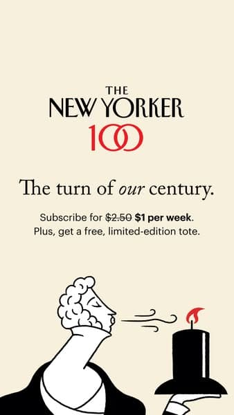 A beige vertical banner with The New Yorker 100 logo in black and red at the top, text reading "The turn of our century. Subscribe for $1 per week. Plus, get a free, limited-edition tote." below, and a black-and-white illustration of a person blowing out a candle on a cake at the bottom.
