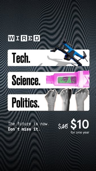 A black wavy patterned background with white blocks containing a drone, a pink VR headset, and raised fists, with text reading "WIRED Tech. Science. Politics. The future is now. Don’t miss it. $48 $10 for one year.
