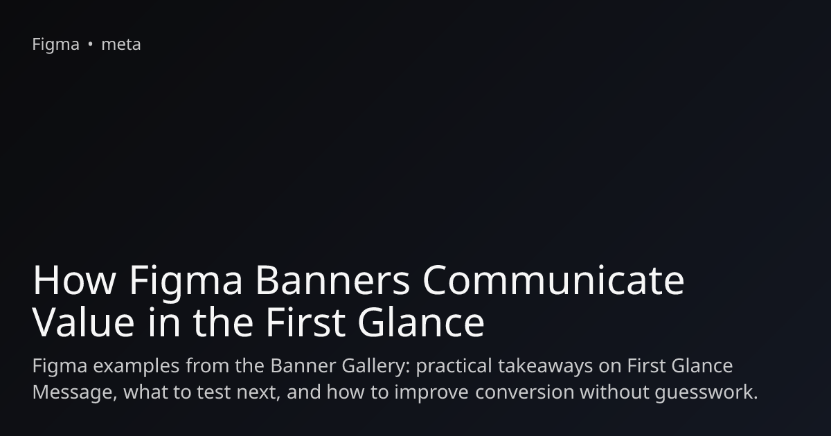 How Figma Banners Communicate Value in the First Glance | Banner Gallery